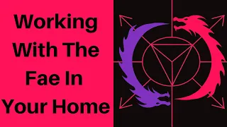 Working With The Fae In Your Home