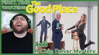 The Good Place 4x6 REACTION! | "A Chip Driver Mystery *First Time Watching!*