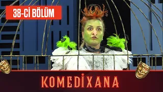 Komedixana 38-ci Bölüm      04.07.2020