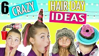 CRAZY HAIR DAY IDEAS - How To Create The 6 Best DIY Hairstyles!