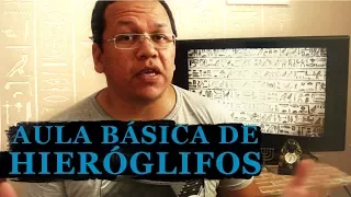 Aula Básica Sobre os Hieróglifos Egípcios 𓏞𓏙𓊿𓅃𓄤𓉢𓋑𓋔