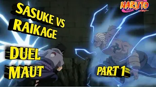 MOMENTS DUEL MAUT SASUKE VS RAIKAGE‼️ PART 1