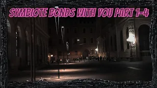 Symbiote bonds with you asmr parts 1-4