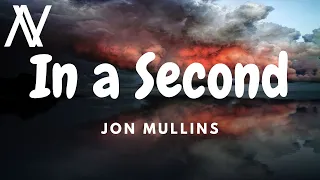 Jon Mullins - In a Second (Lyric Video)