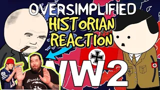A Historian Reacts to OVERSIMPLIFIED WW2 PART 1 REACTION |  (RE-UPLOAD)
