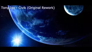 Tony Igy - Civik (Original Rework)