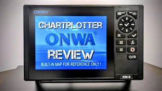 ONWA KM-8 Chartplotter Review