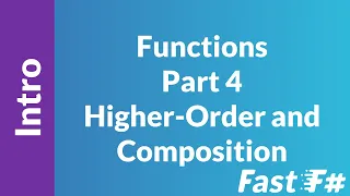 Fast F#: Intro to Functions Part 4 - Higher-Order and Composition
