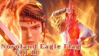 Novoland Eagle Flag  S1 EP1-11！Lv Guichen mastered Blood of Bronze! Conquer ancient teeth of Cangyun