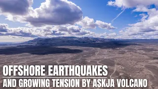 Growing Tension in Iceland - Highly Unusual Times in Seismic & Volcanic Activity
