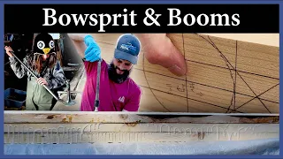 Bowsprit and Main Boom - Episode 243 - Acorn to Arabella: Journey of a Wooden Boat