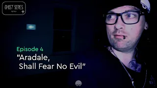Ghost Series ONE Aradale Lunatic Asylum, Shall Fear No Evil. (Full Episode)