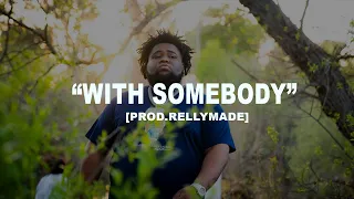 [FREE] Rod Wave Type Beat "With Somebody" (Prod.RellyMade)