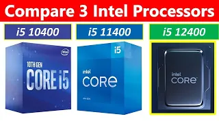 Intel i5 10th vs 11th vs 12th generation processor compare || i5 10400 vs i5 11400 vs i5 12400 model