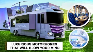 Wanderlust Unleashed: Prepare to Be Amazed by These 12 Insanely Luxurious Motor Homes! | Luxury home