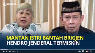 “Dia Punya Mercy," Mantan Istri Bantah Brigjen Pol Hendro Gunawan Jenderal Termiskin di Indonesia