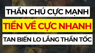 Thần Chú Cực Mạnh Thu Hút Tiền Bạc Cực Nhanh Xóa Bỏ Lo Lắng I Sức Mạnh Tiềm Thức Luật Hấp Dẫn