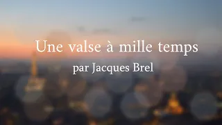 Paris Old Romantic Song - Jacques Brel - La valse à mille temps ( Lyrics )