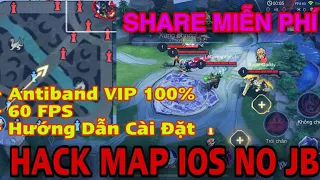Hướng Dẫn Hack Map Liên Quân Miễn Phí Cho Ios và Android | Antiban 100%