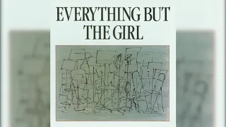 Everything but the Girl - Everything but the Girl | Full Album