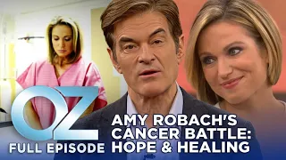 Dr. Oz | S7 | Ep 63 | Amy Robach's Cancer Battle: Hope and Healing | Full Episode