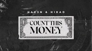 HAK3N X HIRAD - Count This Money