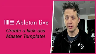 Creating a master template in Ableton Live