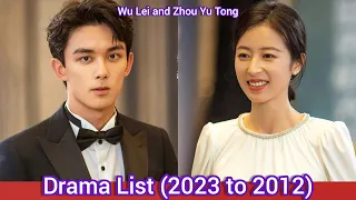 Wu Lei and Zhou Yu Tong | Drama List (2023 to 2012) |