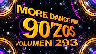 More Dance 90'zos Mix Vol. 293