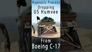 Hypnotic Process of Dropping US Humvee From Boeing C-17