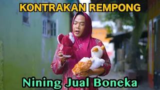 NINING JUAL BONEKA || KONTRAKAN REMPONG EPISODE 752