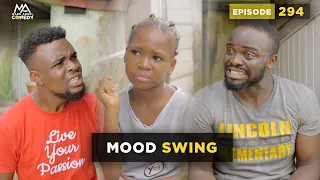 Mood Swing (Mark Angel Comedy) (Episode 294)