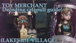 Toy Merchant Decoding Catapult Guide! LAKESIDE VILLAGE pt1