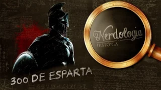 300 de Esparta | Nerdologia