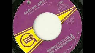 bobby taylor & the vancouvers- fading away (gordy)