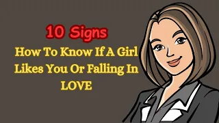 How To Know If A Girl Likes You Or Falling In LOVE |10 Signs a GIRL LIKES YOU