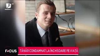 Tânăr condamnat la închisoare pe viață