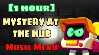 [1 hour] Brawl Stars OST "Mystery at the Hub" Music Menu