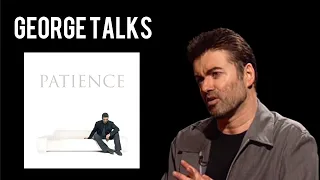 George Michael talks about his inspiration for "Patience" (2004)