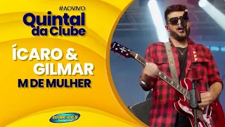 Ícaro e Gilmar M de Mulher - Ao vivo no Quintal da Clube Fm