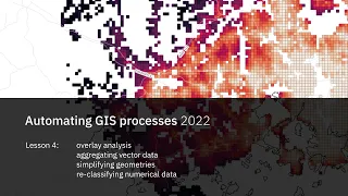 Automating GIS processes 2022, Lesson 4