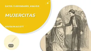 MUJERCITAS - DATOS Y ANALISIS - GUIA DE ESTUDIO -  LOUISA MAY ALCOTT