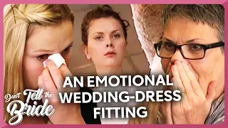 An emotional wedding-dress fitting 🤧