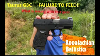 Taurus G3C Failure to feed! Watch before you buy