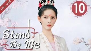 [Eng Sub] Stand By Me 10 (Cheng Yi, Zhang Yuxi) | 与君歌 (aka. Dream of Chang'an)