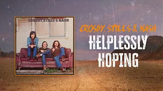 Crosby, Stills & Nash - Helplessly Hoping | Lyrics