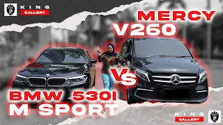 COMPARE 2 MOBIL MEWAH !!! BMW 530I M SPORT DAN MERCY V260 !!! MOBIL PREMIUM READY DI KING GALLERY !!