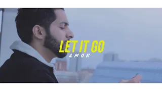 AMON | Let it go (Official Music Video)