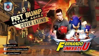 Fist Bump (Cover Latino) - Sonic Forces Theme