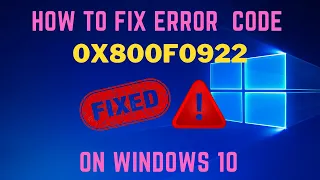 How To FIX Error Code 0x800f0922 on Windows 10 (BEST METHODS)